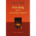 Beens,ds. G. e.a.Eén ding heb ik van de Heere begeerd